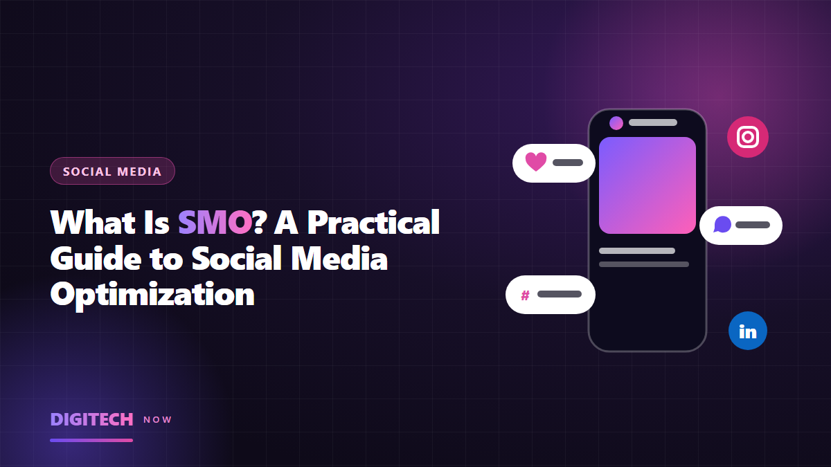 What Is SMO? A Practical Guide to Social Media Optimization